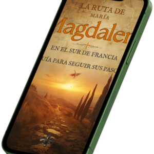 Guia Maestra: La ruta de María Magdalena en el Sur de Francia