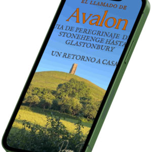 El llamado de Avalon - Guía de peregrinaje desde Stonehenge hasta Glastonbury